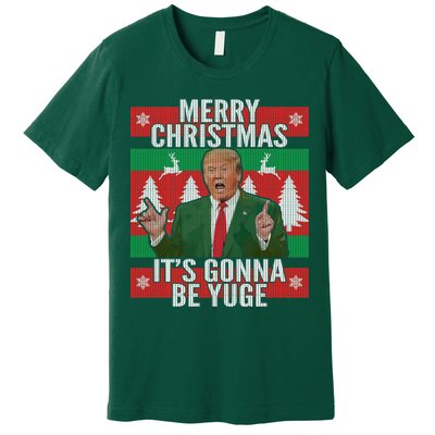 Trump It's Gonna Be Yuge Ugly Christmas  Premium T-Shirt