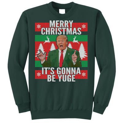 Trump It's Gonna Be Yuge Ugly Christmas  Tall Sweatshirt