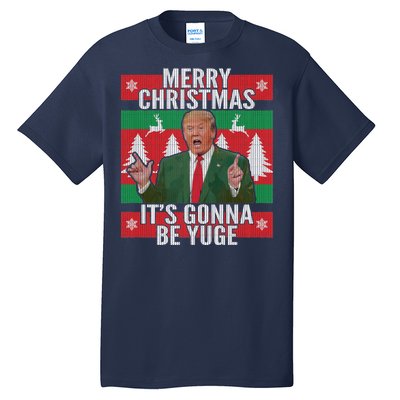 Trump It's Gonna Be Yuge Ugly Christmas  Tall T-Shirt