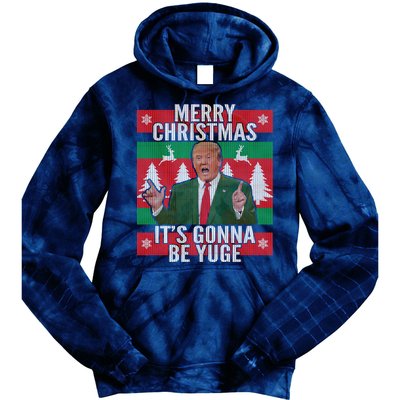 Trump It's Gonna Be Yuge Ugly Christmas  Tie Dye Hoodie