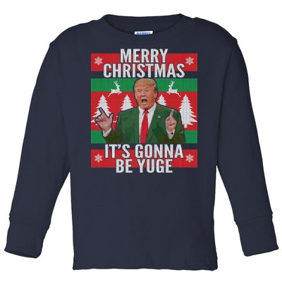 Trump It's Gonna Be Yuge Ugly Christmas  Toddler Long Sleeve Shirt