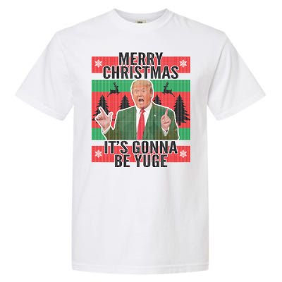 Trump It's Gonna Be Yuge Ugly Christmas  Garment-Dyed Heavyweight T-Shirt