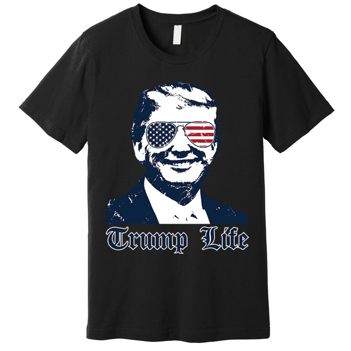 Trump Life Premium T-Shirt