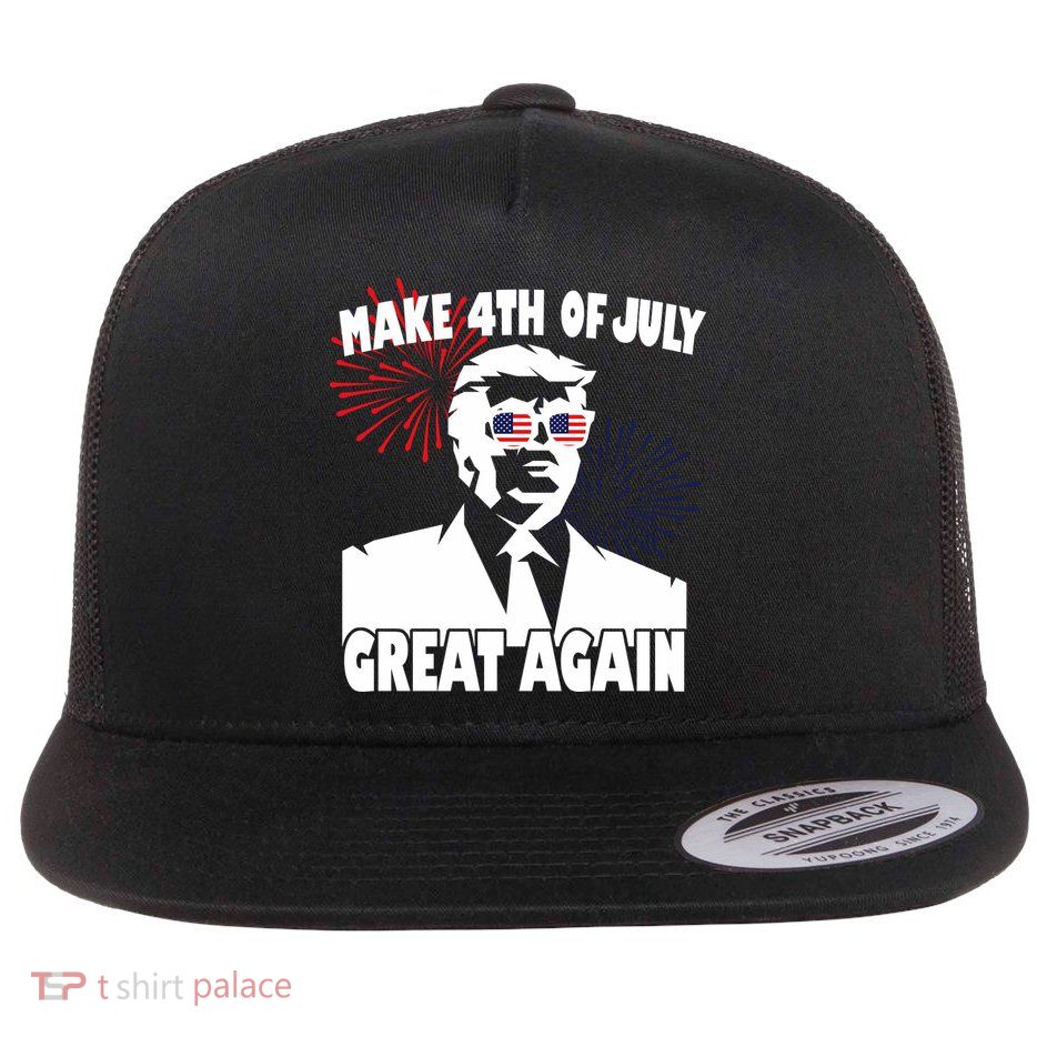 Trump Make 4th Of July Great Again Flat Bill Trucker Hat