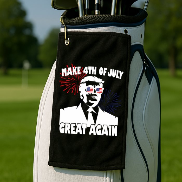 Trump Make 4th Of July Great Again Golf Towel