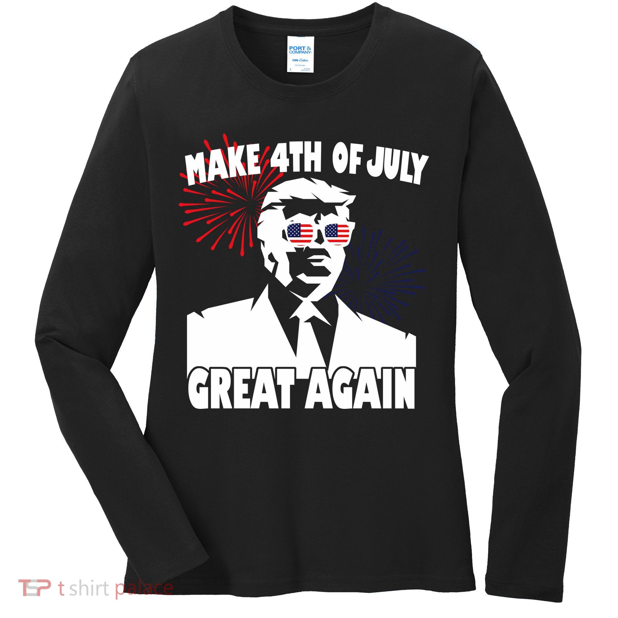 Trump Make 4th Of July Great Again Ladies Long Sleeve Shirt