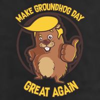 Trump Make Groundhog Day Great Again Garment-Dyed Heavyweight T-Shirt