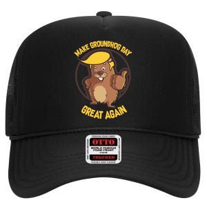 Trump Make Groundhog Day Great Again High Crown Mesh Back Trucker Hat