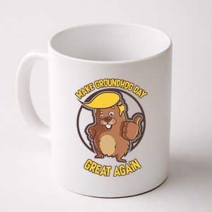 Trump Make Groundhog Day Great Again Coffee Mug