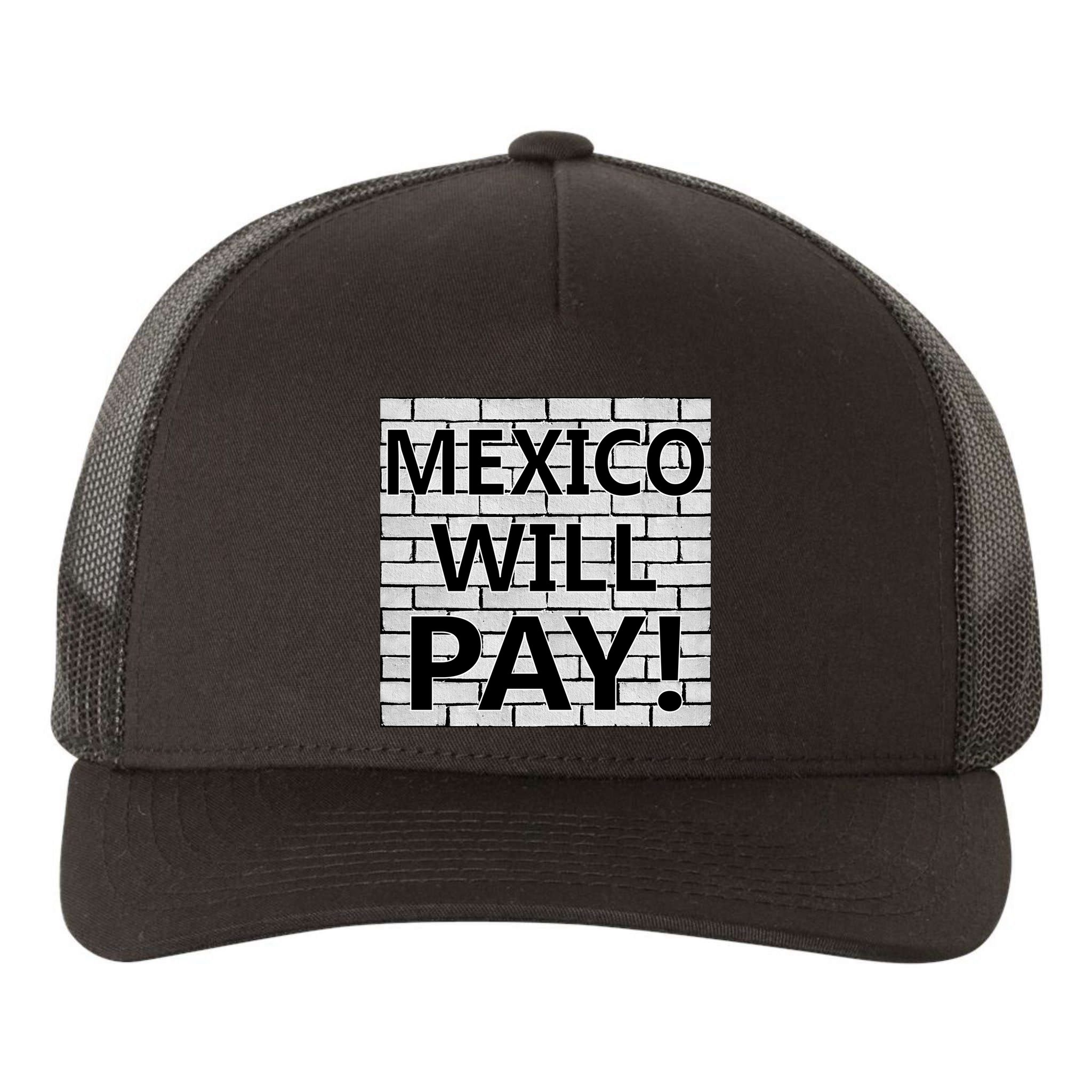 Trump Mexico Will Pay For The Wall Classy News Yupoong Adult 5-Panel Trucker Hat