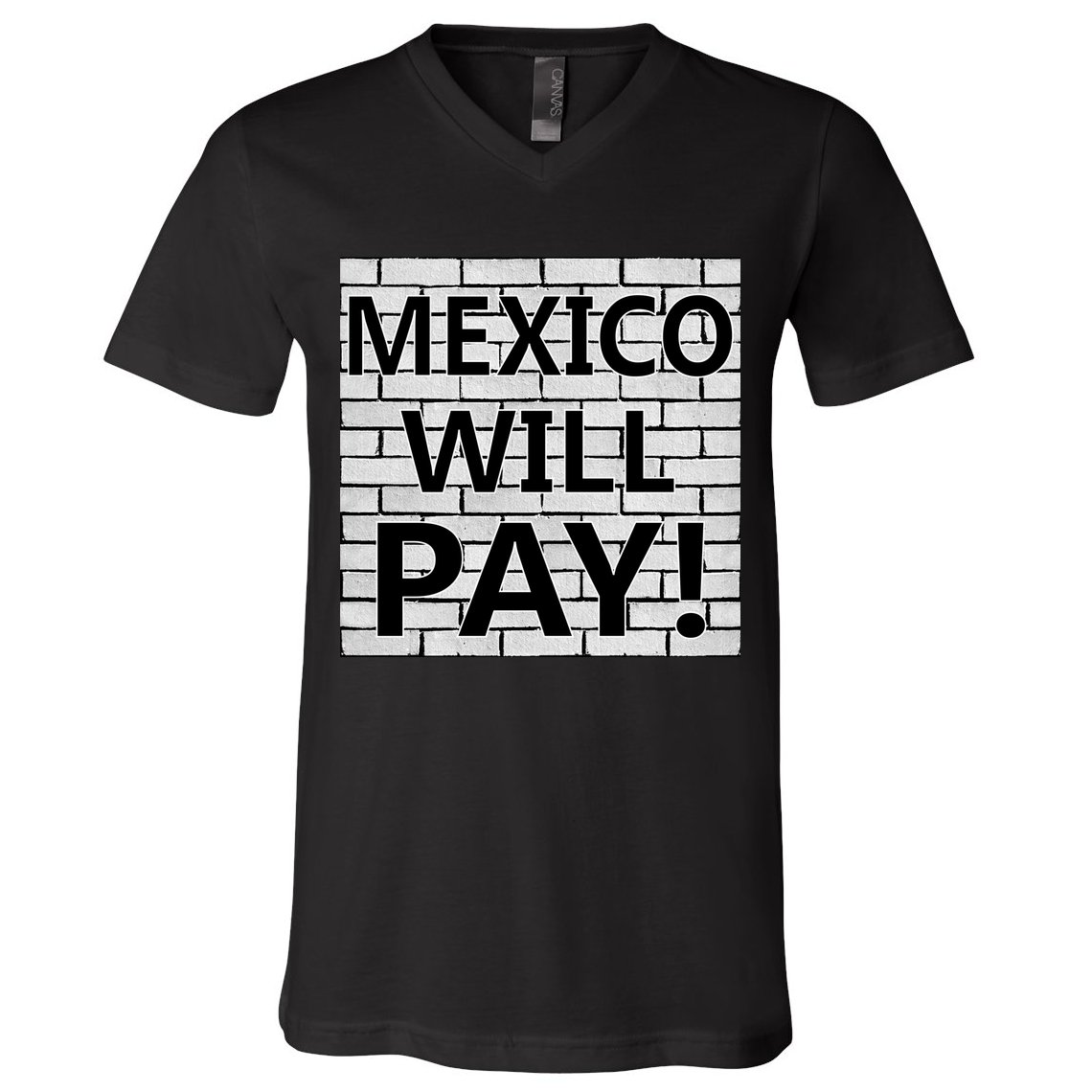 Trump Mexico Will Pay For The Wall Classy News V-Neck T-Shirt