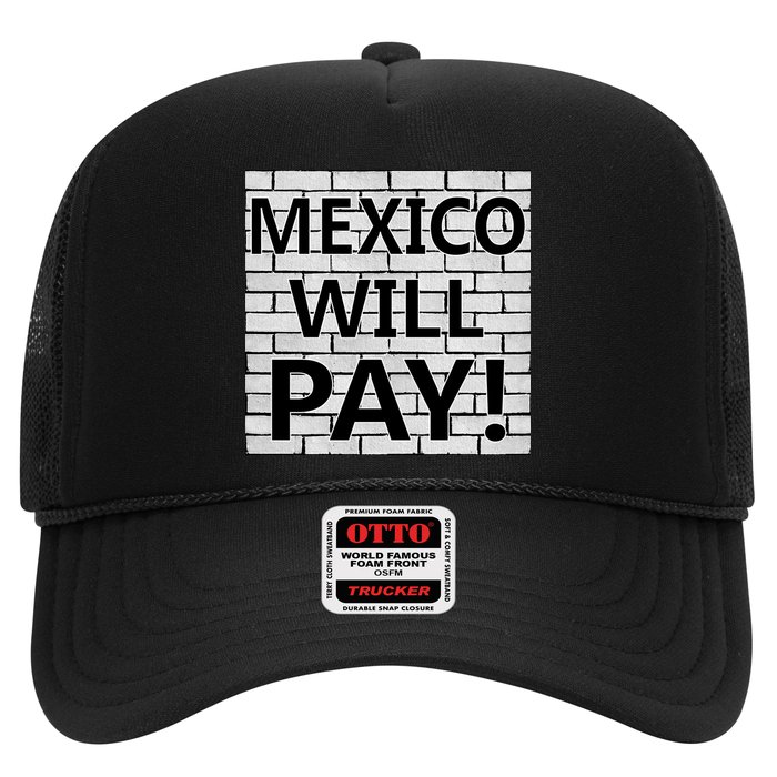 Trump Mexico Will Pay For The Wall Classy News Trucker Hat