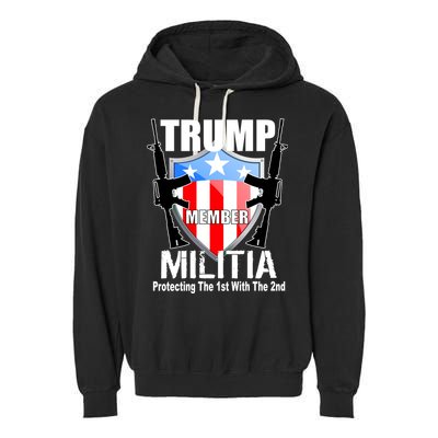 Trump Militia Protecting The 1st With 2nd Garment-Dyed Fleece Hoodie