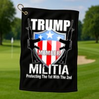 Trump Militia Protecting The 1st With 2nd Golf Towel