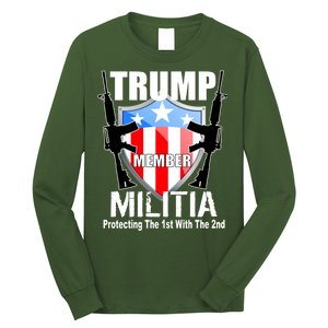 Trump Militia Protecting The 1st With 2nd Long Sleeve Shirt