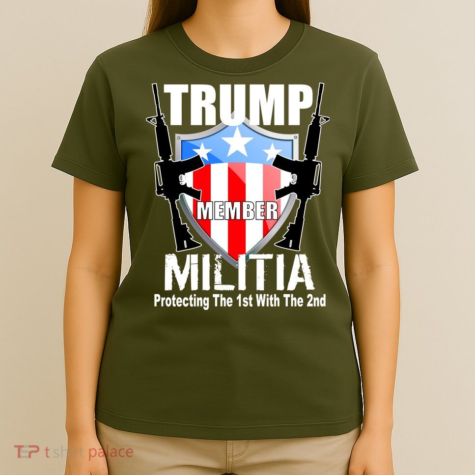 Trump Militia Protecting The 1st With 2nd T-Shirt