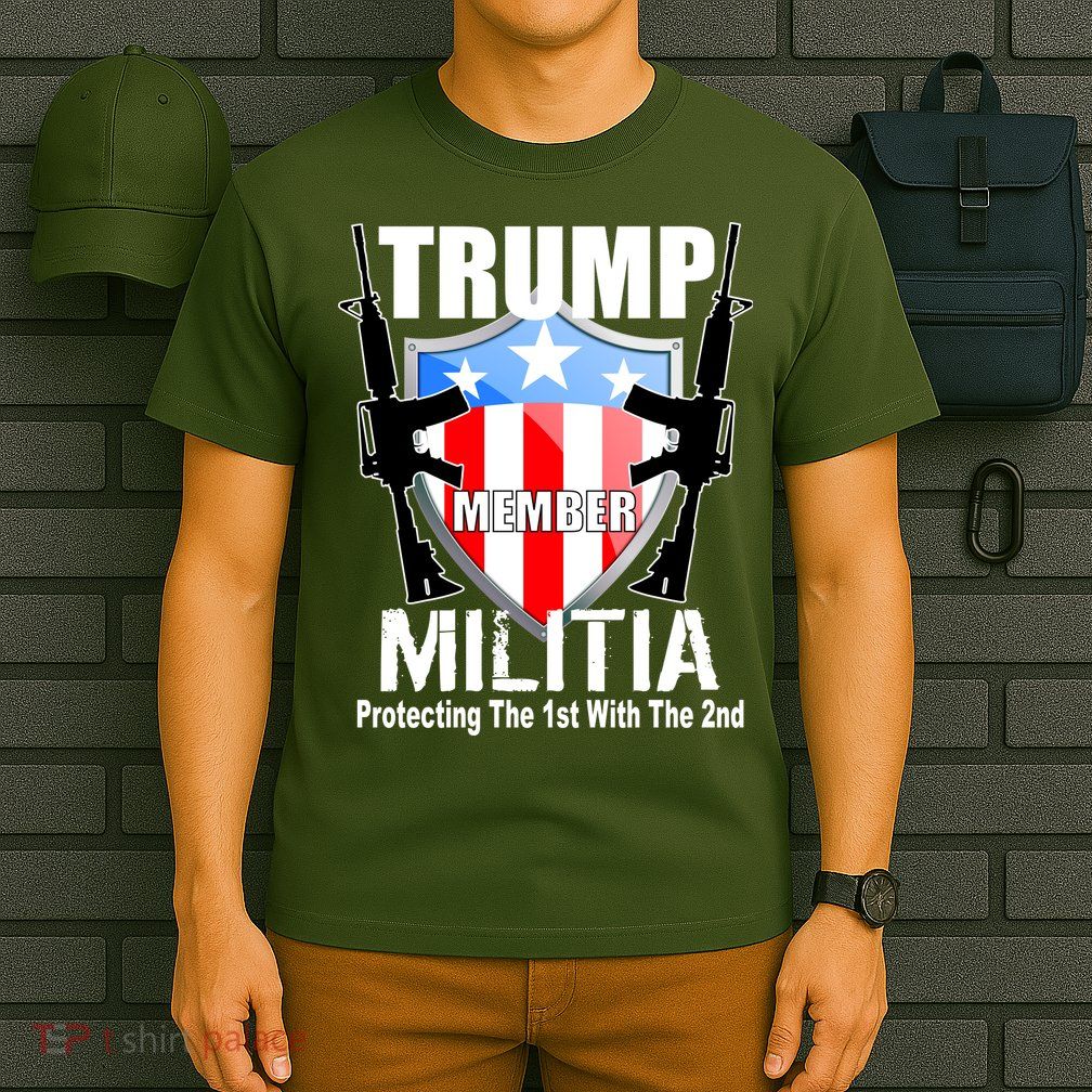 Trump Militia Protecting The 1st With 2nd T-Shirt