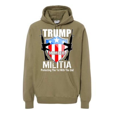 Trump Militia Protecting The 1st With 2nd Premium Hoodie