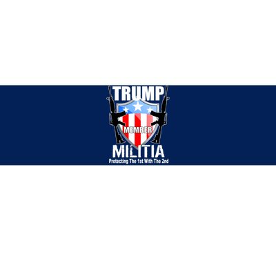 Trump Militia Protecting The 1st With 2nd Bumper Sticker