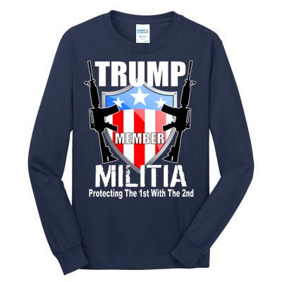 Trump Militia Protecting The 1st With 2nd Tall Long Sleeve T-Shirt