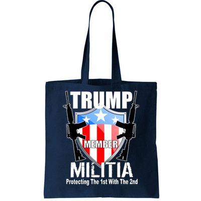 Trump Militia Protecting The 1st With 2nd Tote Bag