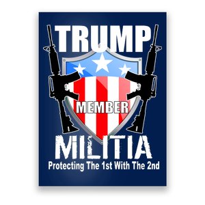 Trump Militia Protecting The 1st With 2nd Poster