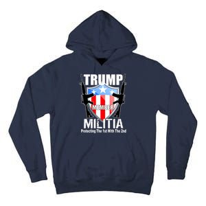 Trump Militia Protecting The 1st With 2nd Tall Hoodie