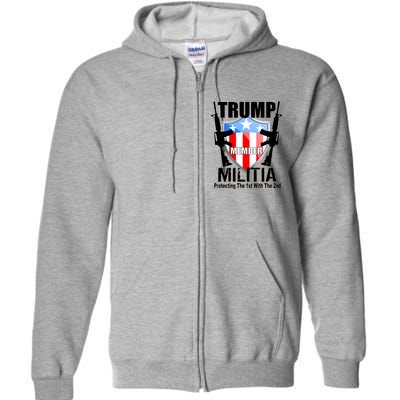 Trump Militia Protecting The 1st With 2nd Full Zip Hoodie