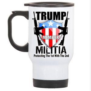 Trump Militia Protecting The 1st With 2nd Stainless Steel Travel Mug