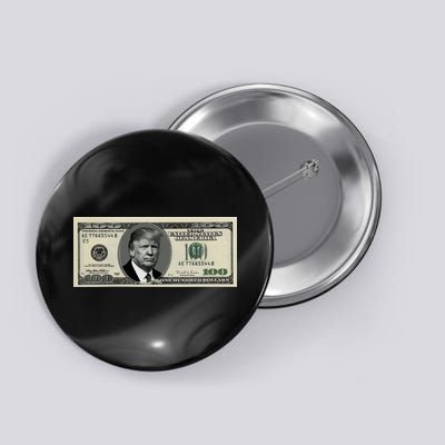 Trump Money Hundred Dollar Bill $100  Button
