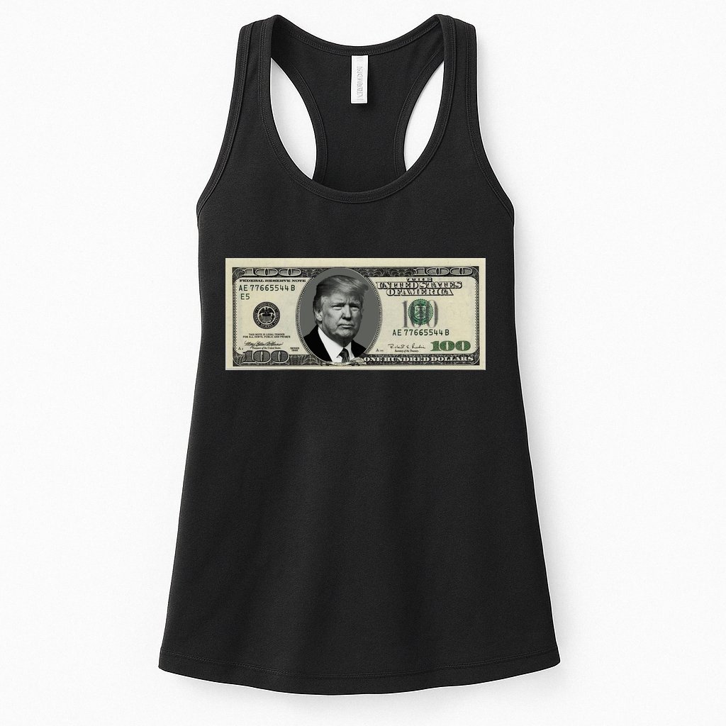 Trump Money Hundred Dollar Bill $100  Womens Tank Top
