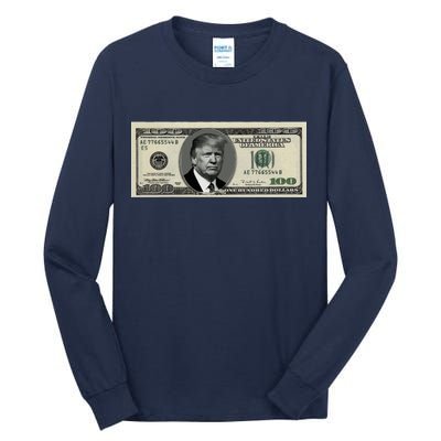 Trump Money Hundred Dollar Bill $100  Tall Long Sleeve T-Shirt