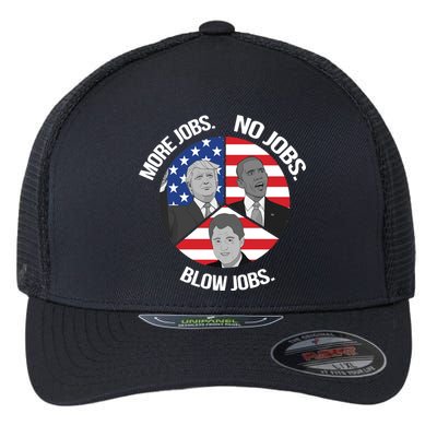 Trump More Jobs Obama No Jobs Clinton Blow Jobs Flexfit Unipanel Trucker Cap