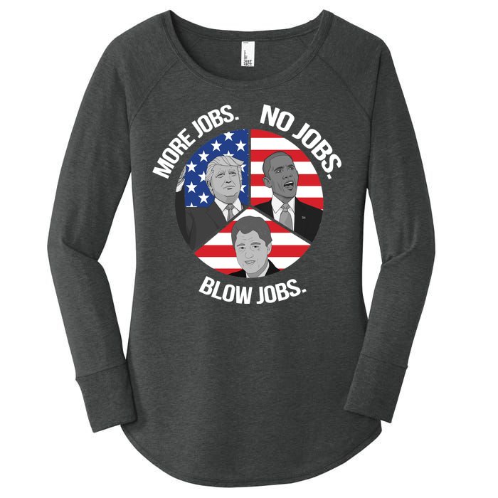 Trump More Jobs Obama No Jobs Clinton Blow Jobs Women's Perfect Tri Tunic Long Sleeve Shirt