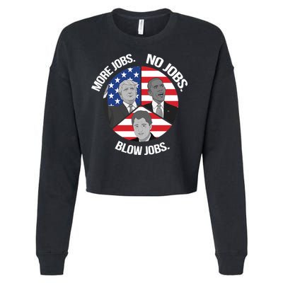 Trump More Jobs Obama No Jobs Clinton Blow Jobs Cropped Pullover Crew