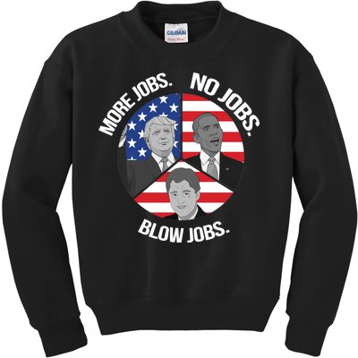 Trump More Jobs Obama No Jobs Clinton Blow Jobs Kids Sweatshirt