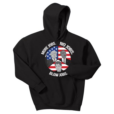 Trump More Jobs Obama No Jobs Clinton Blow Jobs Kids Hoodie