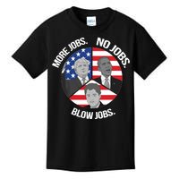 Trump More Jobs Obama No Jobs Clinton Blow Jobs Kids T-Shirt