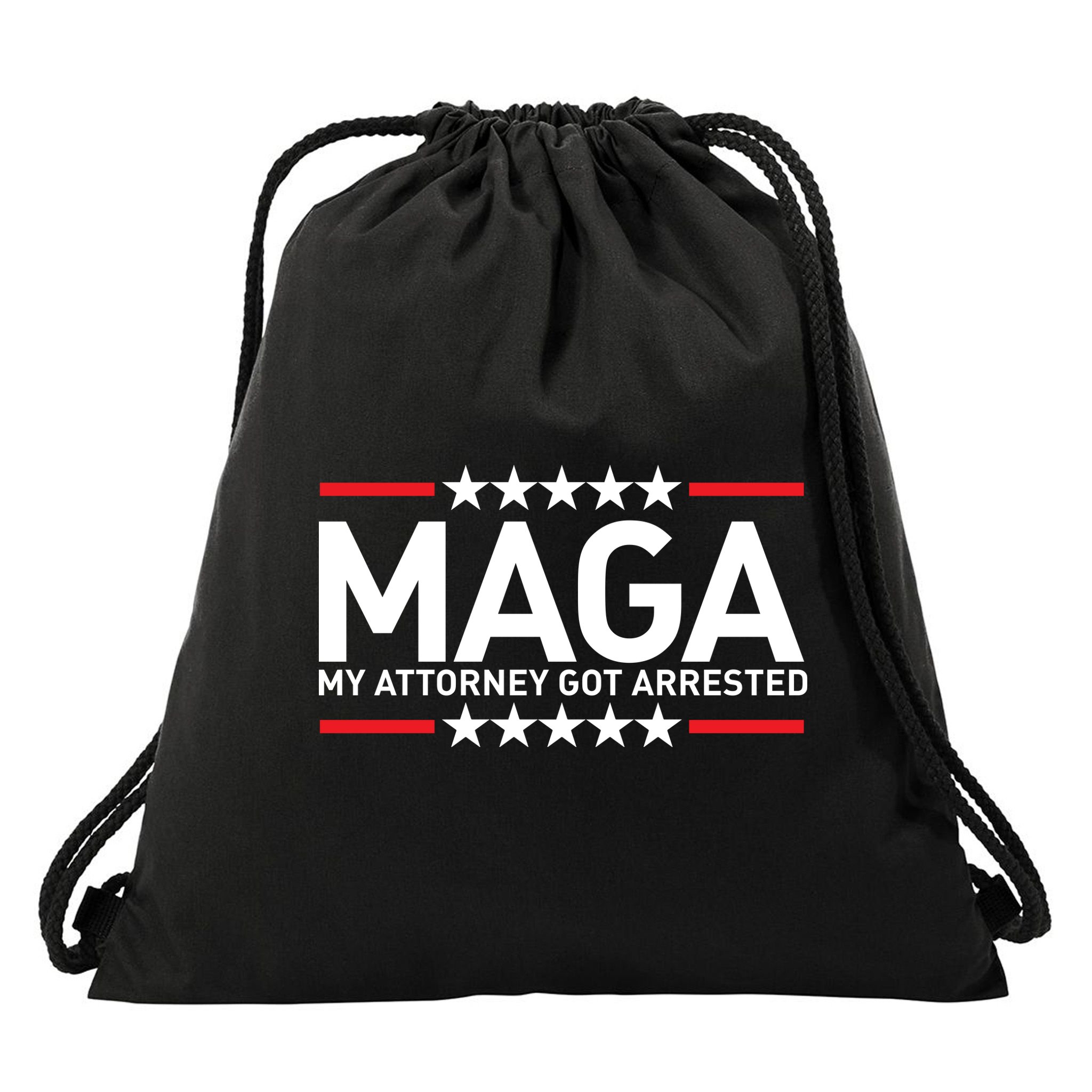 Trump My Attorney Got Arrested MAGA Drawstring Bag