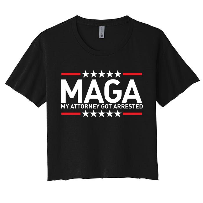 Trump My Attorney Got Arrested MAGA Women's Crop Top Tee