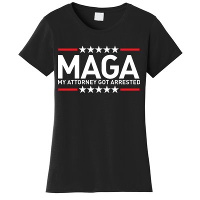 Trump My Attorney Got Arrested MAGA Women's T-Shirt