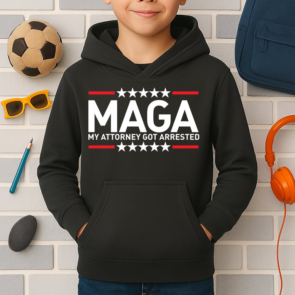 Trump My Attorney Got Arrested MAGA Kids Hoodie