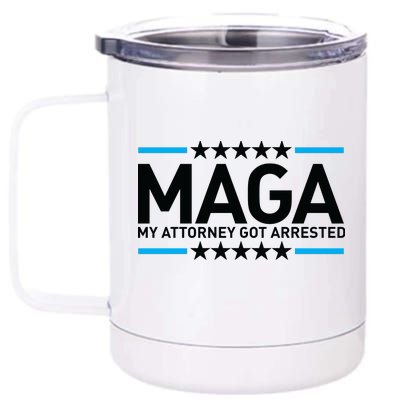 Trump My Attorney Got Arrested MAGA 12 oz Stainless Steel Tumbler Cup