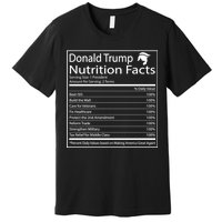 Trump Nutrition Facts Make America Great Premium T-Shirt