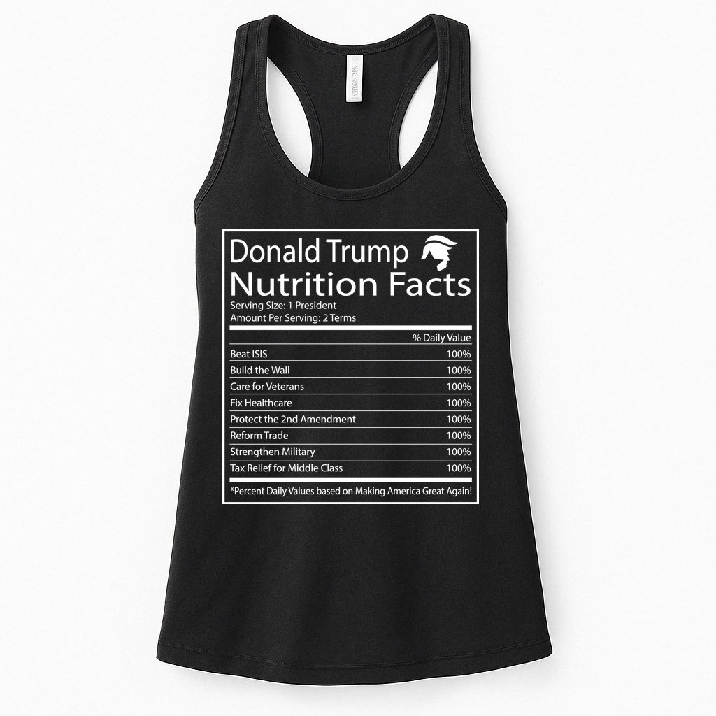 Trump Nutrition Facts Make America Great Womens Tank Top