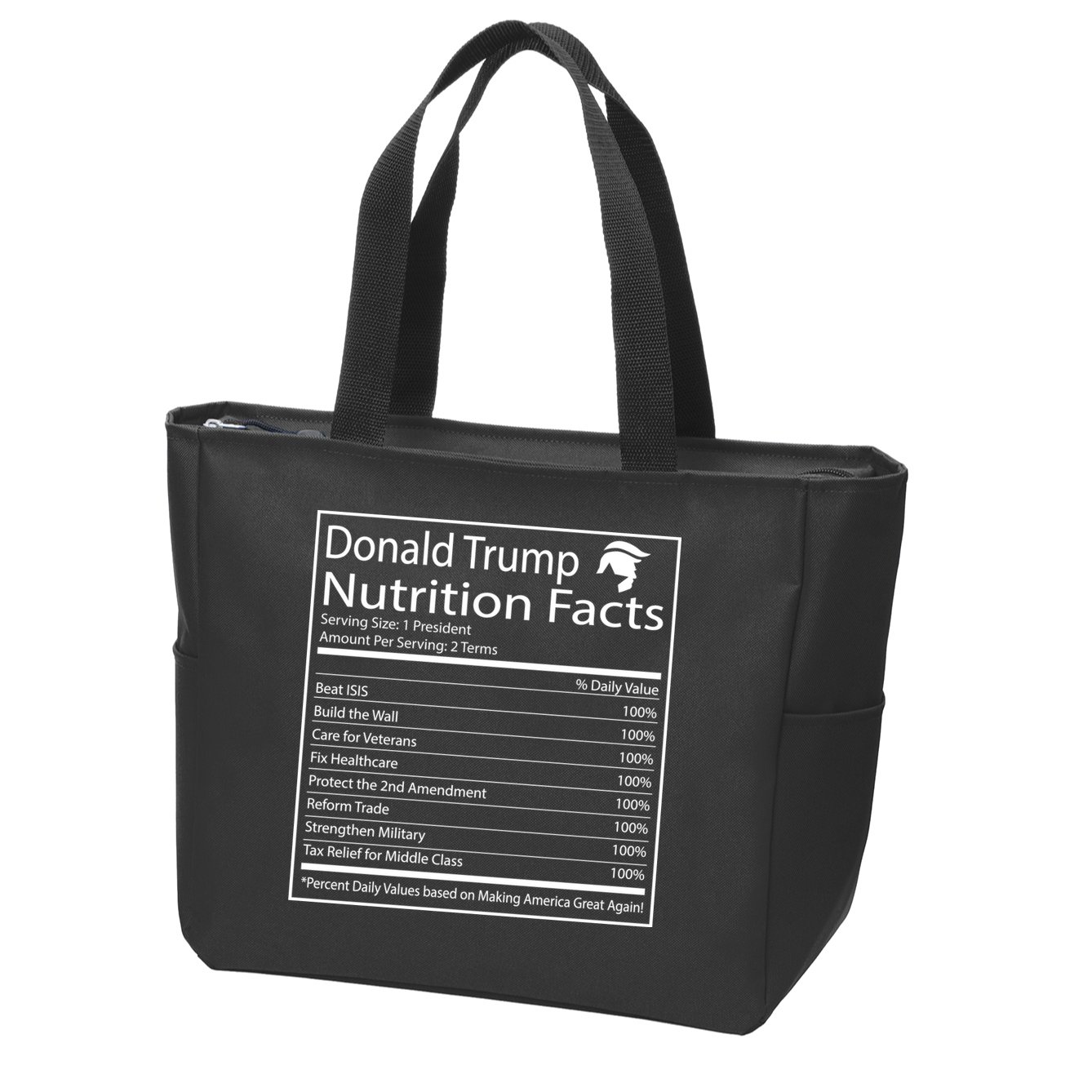 Trump Nutrition Facts Make America Great Zip Tote Bag