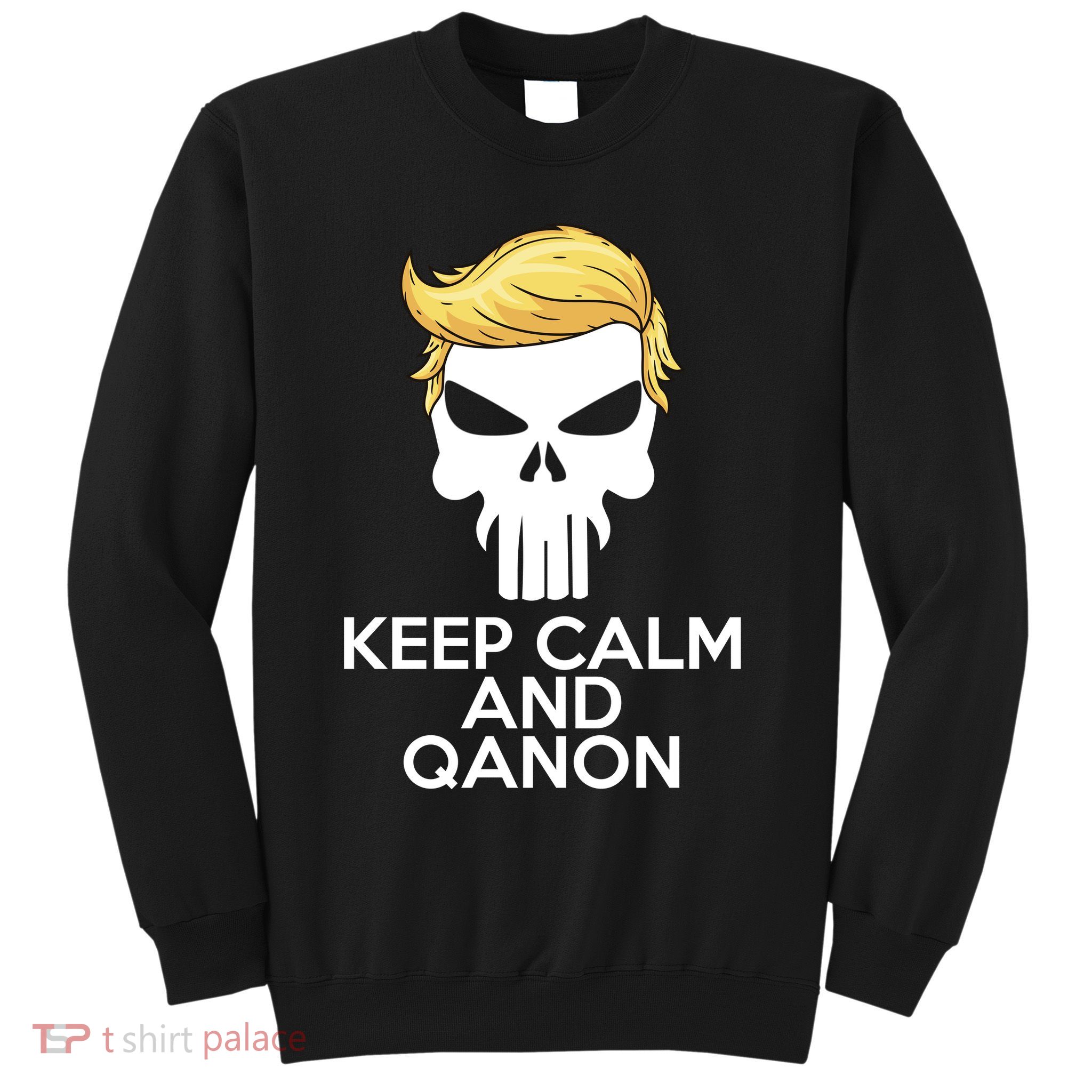 Trump Punisher Skull Keep Calm And Qanon Sweatshirt