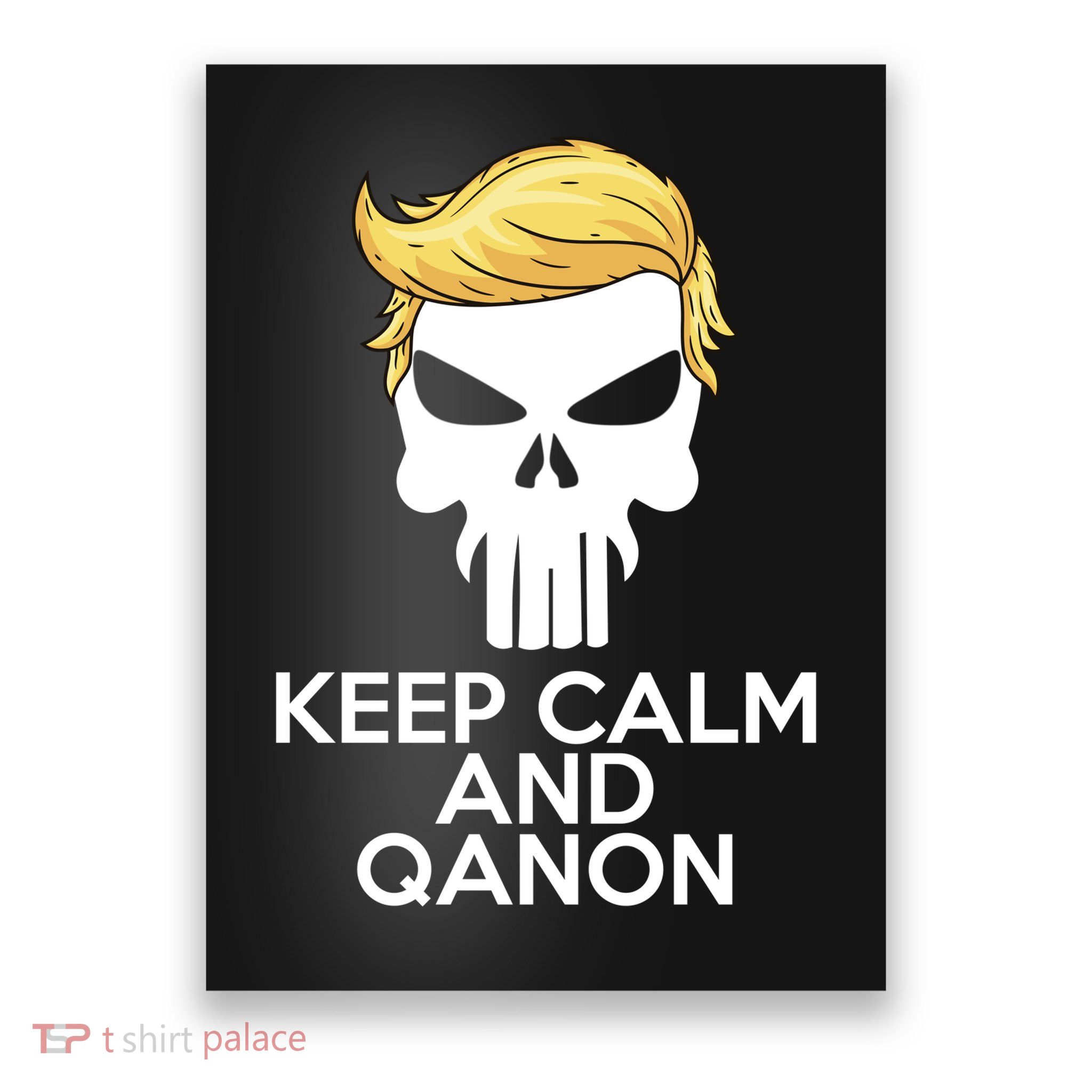 Trump Punisher Skull Keep Calm And Qanon Poster