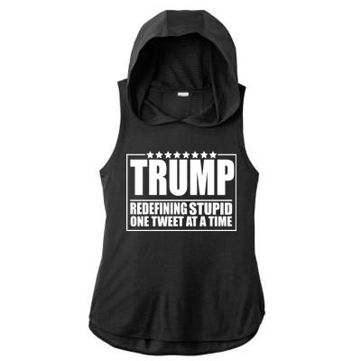 Trump Redefing Stupid One Tweet At A Time Ladies PosiCharge Tri-Blend Wicking Draft Hoodie Tank