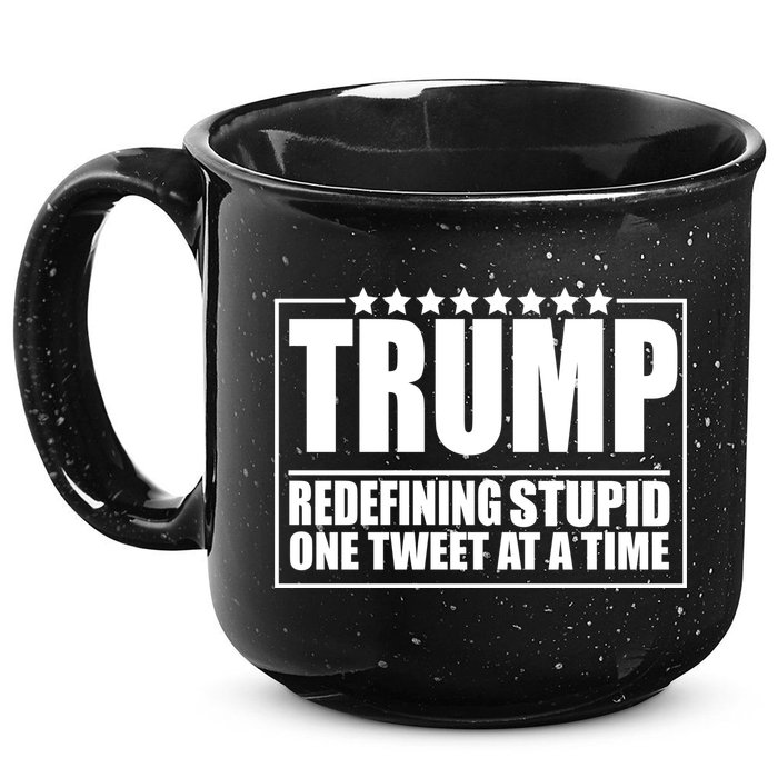 Trump Redefing Stupid One Tweet At A Time 15oz Campfire Ceramic Mug